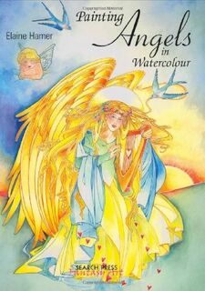 Painting Angels in Watercolour - Elaine Hamer (ISBN 9781844481477)