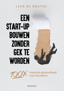 Een start-up bouwen zonder gek te worden - Leen de Bruyne (ISBN 9789461266170)