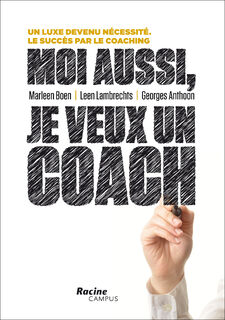 Moi aussi, je veux un coach - Marleen Boen, Leen Lambrechts, Georges Anthoon (ISBN 9789401412490)