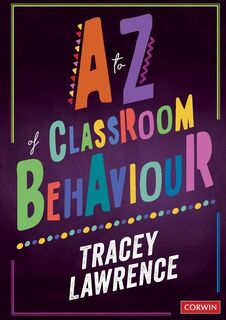 A to Z of Classroom Behaviour - Lawrence (ISBN 9781526464279)