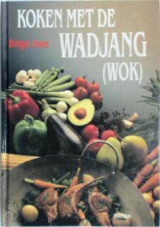 Koken met de wadjang (wok) - Bridget Jones, Siard Ockeloen (ISBN 9789055010226)