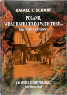 Co mnie i tobie Polsko... - Rafael F. Scharf (ISBN 9788370527341)
