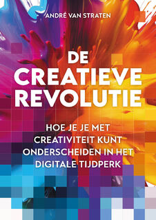 De creatieve revolutie - André van Straten (ISBN 9789461266255)
