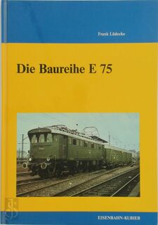Die Baureihe E 75 - Frank Lüdecke (ISBN 9783882551754)