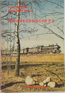 Die preussische P 8 [acht] - Arno Schröder, Hansjürgen Wenzel