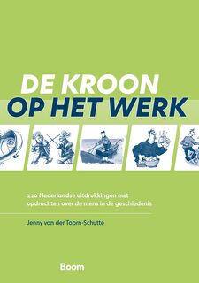 De kroon op het werk - Jenny van der Toorn-Schutte (ISBN 9789024469482)