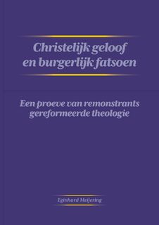 Christelijk geloof en burgerlijk fatsoen - Eginhard Meijering (ISBN 9789465112633)