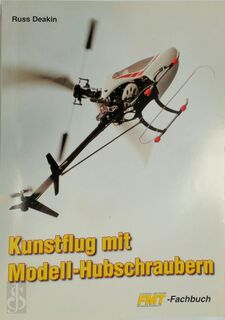Kunstflug mit Modell-Hubschraubern - Russ Deakin (ISBN 9783881807371)