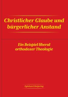 Christlicher Glaube und bürgerlicher Anstand - Eginhard Meijering (ISBN 9789465113395)