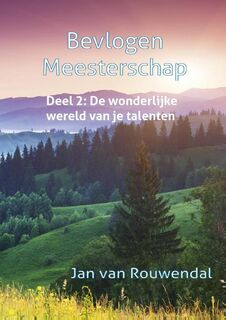 Bevlogen meesterschap - Jan van Rouwendal (ISBN 9789491439674)