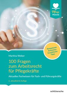 100 Fragen zum Arbeitsrecht für Pflegekräfte - Martina Weber (ISBN 9783842608047)