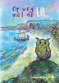 Op weg met de uil - Joanna de Jongh (ISBN 9789465092652)