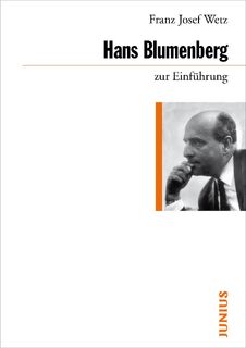 Hans Blumenberg zur Einführung - Franz Josef Wetz (ISBN 9783885066842)