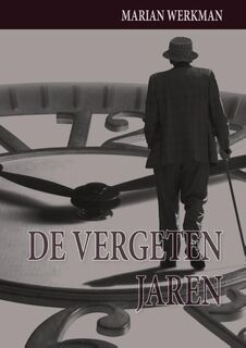 De vergeten jaren - Marian Werkman (ISBN 9789085709275)