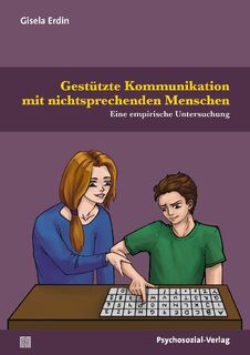 Gestützte Kommunikation mit nichtsprechenden Menschen - Gisela Erdin (ISBN 9783837930511)