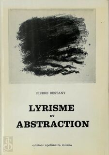 Lyrisme et abstraction - Pierre Restany
