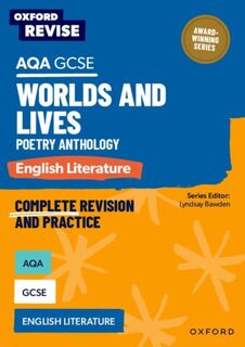 Oxford Revise: AQA GCSE English Literature: Worlds and Lives Poetry Anthology - Alana Stewart (ISBN 9781382067607)