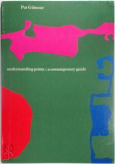Understanding Prints - Pat Gilmour (ISBN 9780950656700)