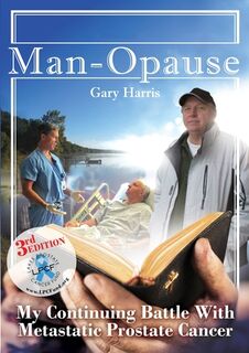Man - Opause My Continuing Battle with Metastatic Prostate Cancer - Gary R. R. Harris (ISBN 9780578540641)