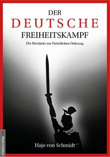 Der deutsche Freiheitskampf - Hajo von Schmidt (ISBN 9783985620302)