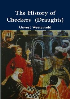 The History of Checkers (Draughts) - Govert Westerveld (ISBN 9781291667325)
