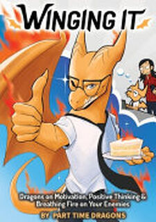 Winging It - Part Time Dragons (ISBN 9781956507010)