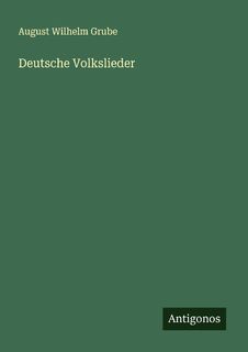 Deutsche Volkslieder - August Wilhelm Grube (ISBN 9783386490061)
