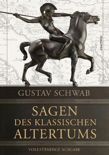 Sagen des klassischen Altertums - Gustav Schwab (ISBN 9783866476875)