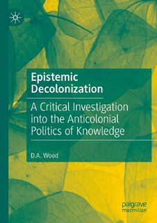 Epistemic Decolonization - D.A. Wood (ISBN 9783030499648)