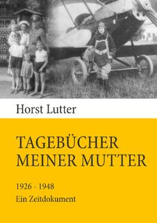Tagebucher meiner Mutter - Horst Lutter (ISBN 9783833489518)
