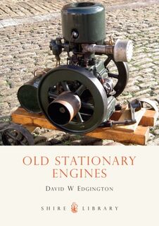 Old Stationary Engines - D.W. Edgington (ISBN 9780747805946)