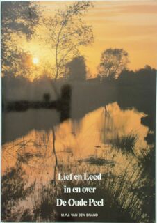 Lief en leed in en over De Oude Peel - M.P.J. van Den Brand (ISBN 9789062161966)
