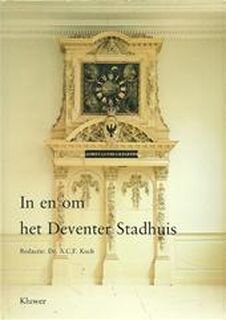 In en om het Deventer Stadhuis - A.C.F. [Red.] Koch (ISBN 9789026813313)