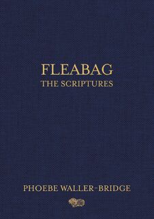 Fleabag: The Scriptures - Phoebe Waller-Bridge (ISBN 9780593158272)
