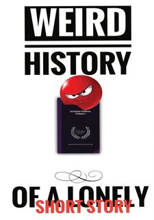 WEIRD HISTORY OF A LONELY SHORT STORY - Pjotr S (ISBN 9789403803692)