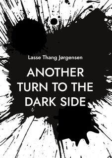 Another turn to the dark side - Lasse Thang Jørgensen (ISBN 9788743057086)