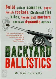 Backyard Ballistics - William Gurstelle (ISBN 9781556523755)