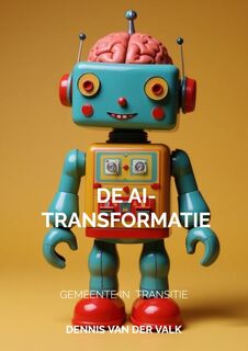 De AI Transformatie - Dennis van der Valk (ISBN 9789465204444)