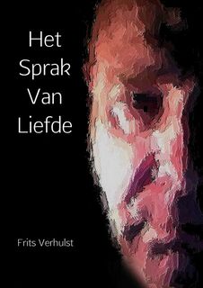 Het sprak van liefde - Frits Verhulst (ISBN 9789402137170)