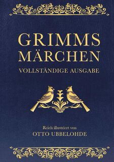 Grimms Märchen - vollständig und illustriert(Cabra-Lederausgabe) - Jacob Grimm, Wilhelm Grimm (ISBN 9783730602041)
