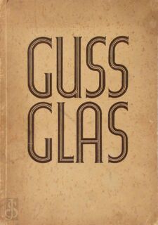 Guss Glas - Richard Klapheck