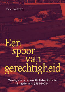 Een spoor van gerechtigheid - Hans Rutten (ISBN 9789463015585)