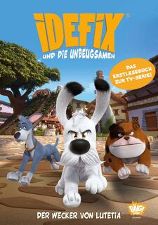 Idefix und die Unbeugsamen - Der Wecker von Lutetia - Albert Uderzo, René Goscinny (ISBN 9783770407316)
