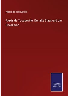 Alexis de Tocqueville - Alexis de Tocqueville (ISBN 9783752539813)
