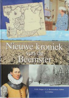 Nieuwe kroniek van de Beemster - V.S.E. Falger, C.A. Beemsterboer-Köhne, A.J. Kölker (ISBN 9789081903608)