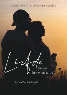 Liefde tussen hemel en aarde - Katrien Van den Brande (ISBN 9789465288796)