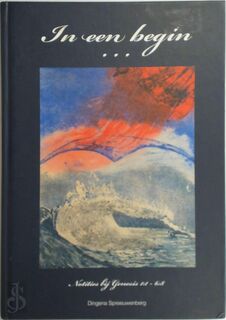 In een begin ... - D.B.N. Spreeuwenberg - Lissenburg (ISBN 9789081131117)