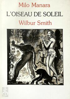 L'Oiseau de soleil - Wilbur Smith, Milo Manara (ISBN 9782803502608)