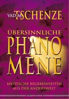 Übersinnliche Phänomene - Vadim Tschenze (ISBN 9783898452540)