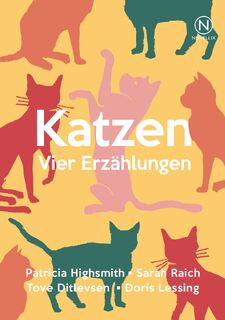 Katzen - Patricia Highsmith, Sarah Raich, Tove Ditlevsen, Doris Lessing (ISBN 9789175897660)